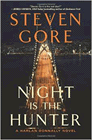 Bookcover of
Night Is the Hunter
by Steven Gore