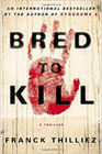 Amazon.com order for
Bred to Kill
by Franck Thilliez
