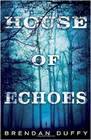 Amazon.com order for
House of Echoes
by Brendan Duffy