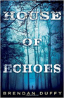 Amazon.com order for
House of Echoes
by Brendan Duffy