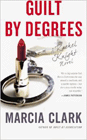 Bookcover of
Guilt by Degrees
by Marcia Clark