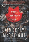 Bookcover of
Where They Found Her
by Kimberly McCreight