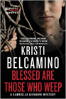 Amazon.com order for
Blessed Are Those Who Weep
by Kristi Belcamino
