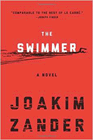 Bookcover of
Swimmer
by Joakim Zander
