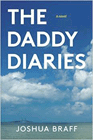 Bookcover of
Daddy Diaries
by Joshua Braff