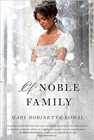 Amazon.com order for
Of Noble Family
by Mary Robinette Kowal