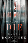 Bookcover of
No Place to Die
by Clare Donoghue