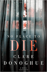 Bookcover of
No Place to Die
by Clare Donoghue