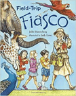 Bookcover of
Field-Trip Fiasco
by Julie Danneberg