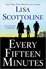 Bookcover of
Every Fifteen Minutes
by Lisa Scottoline