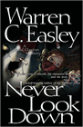 Bookcover of
Never Look Down
by Warren Easley