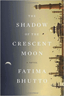 Amazon.com order for
Shadow of the Crescent Moon
by Fatima Bhutto