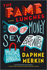 Amazon.com order for
Fame Lunches
by Daphne Merkin