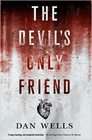 Amazon.com order for
Devil's Only Friend
by Dan Wells