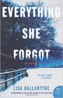 Bookcover of
Everything She Forgot
by Lisa Ballantyne