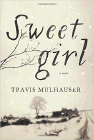 Bookcover of
Sweetgirl
by Travis Mulhauser