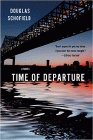 Amazon.com order for
Time of Departure
by Douglas Schofield