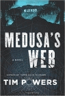 Amazon.com order for
Medusa's Web
by Tim Powers
