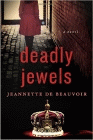 Bookcover of
Deadly Jewels
by Jeannette de Beauvoir