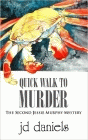Amazon.com order for
Quick Walk to Murder
by jd daniels