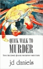 Amazon.com order for
Quick Walk to Murder
by jd daniels