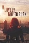 Amazon.com order for
Lovely Way to Burn
by Louise Welsh