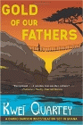 Amazon.com order for
Gold of Our Fathers
by Kwei Quartey