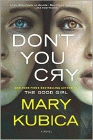 Amazon.com order for
Don't You Cry
by Mary Kubica