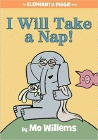 Bookcover of
I Will Take a Nap!
by Mo Willems