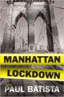 Amazon.com order for
Manhattan Lockdown
by Paul Batista