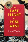 Bookcover of
Last Flight Of Poxl West
by Daniel Torday