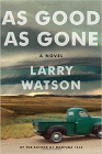 Amazon.com order for
As Good As Gone
by Larry Watson