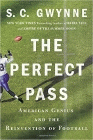 Amazon.com order for
Perfect Pass
by S. C. Gwynne