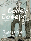 Bookcover of
Cousin Joseph
by Jules Feiffer