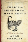 Bookcover of
Thrice the Brinded Cat Hath Mew'd
by Alan Bradley