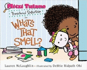 Bookcover of
What's That Smell?
by Lauren McLaughlin