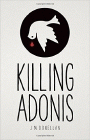 Bookcover of
Killing Adonis
by J. M. Donellan