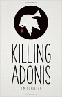 Bookcover of
Killing Adonis
by J. M. Donellan