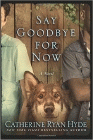 Amazon.com order for
Say Goodbye for Now
by Catherine Ryan Hyde