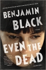 Amazon.com order for
Even the Dead
by Benjamin Black