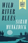 Amazon.com order for
Wild River Blues
by Sarah Menkedick