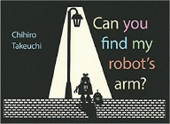 Amazon.com order for
Can You Find My Robot's Arm?
by Chihiro Takeuchi