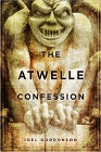 Bookcover of
Atwelle Confession
by Joel Gordonson