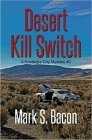 Bookcover of
Desert Kill Switch
by Mark S. Bacon