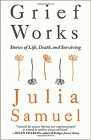 Amazon.com order for
Grief Works
by Julia Samuel