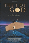 Bookcover of
The I of God
by Judith Attfield