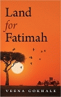 Amazon.com order for
Land for Fatimah
by Veena Gokhale