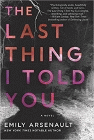 Amazon.com order for
Last Thing I Told You
by Emily Arsenault