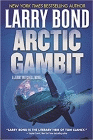 Amazon.com order for
Arctic Gambit
by Larry Bond