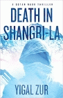 Bookcover of
Death in Shangri-La
by Yigal Zur